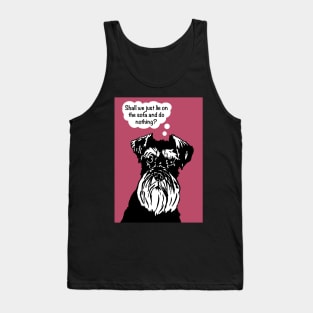 Miniature Schnauzer Funny Dog - lie on the sofa and do nothing Tank Top